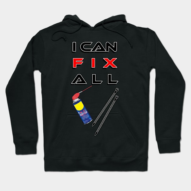 i can fix all Hoodie by CarEnthusast